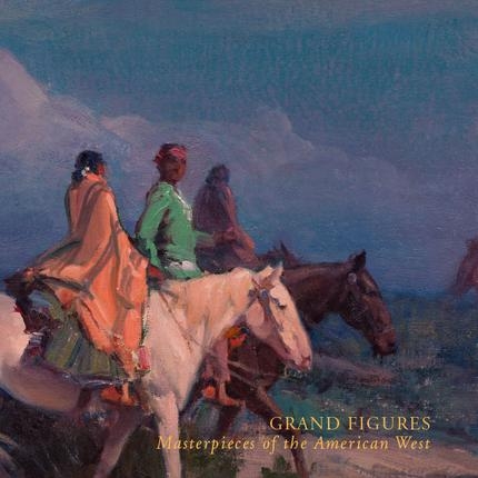 Grand Figures: Masterpieces of the American West